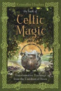 Book cover of Celtic Magic featuring a teapot and lush green foliage background.