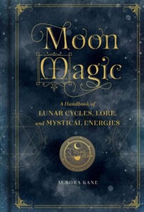 Book cover titled "Moon Magic" focusing on lunar cycles, lore, and energies for modern Celtic spirit.