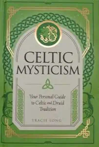 Cover of a book titled "Celtic Mysticism" with Celtic knot designs and a green background.